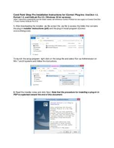 Corel Paint Shop Pro Installation Instructions for iCorrect Plug-ins: OneClick 1.5, Portrait 1.5, and EditLab Pro[removed]Windows 32 bit versions). (Note: Instruction screenshots and file folder names will reference iCorre