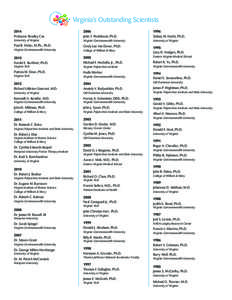 Virginia’s Outstanding Scientists 2014 Professor Bradley Cox 2006 John T. Povlishock, Ph.D.