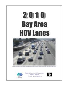 Volumes, occupancies and violation rates for freeway High Occupancy Vehicle Lanes in the San Francisco Bay Area  California Department of Transportation District 4 Oakland Office of Highway Operations