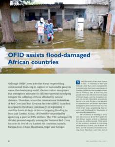 OFID assists flood-damaged African countries Although OFID’s core activities focus on providing concessional financing in support of sustainable projects across the developing world, the institution recognizes