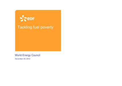 Tackling fuel poverty  World Energy Council November 29, 2012  Fuel Poverty: a new social issue ? (1/2)