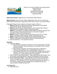 North St. Louis Soil and Water Conservation District Meeting Minutes March 9 ,2015 Northland Office Building 307 First St S, Suite 118 Virginia MN 55792