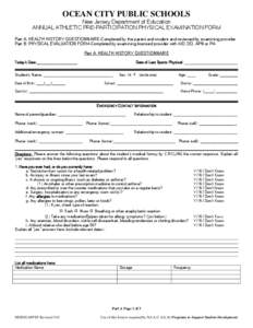 OCEAN CITY PUBLIC SCHOOLS New Jersey Department of Education ANNUAL ATHLETIC PRE-PARTICIPATION PHYSICAL EXAMINATION FORM Part A: HEALTH HISTORY QUESTIONNAIRE-Completed by the parent and student and reviewed by examining 