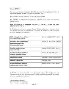 October 27, 2014 The Louisiana Housing Corporation 2014 Fall Affordable Housing Initiative Notice of Funding Availability (NOFA) was issued on October 9, 2014. This addendum provides additional details to the original NO