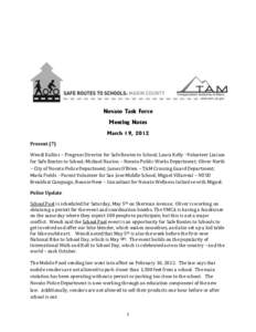 Novato Task Force Meeting Notes March 19, 2012 Present (7) Wendi Kallins – Program Director for Safe Routes to School; Laura Kelly –Volunteer Liaison for Safe Routes to School; Michael Hanlon – Novato Public Works 