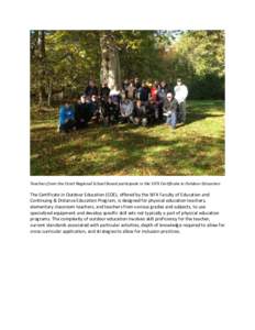 Teachers from the Strait Regional School Board participate in the StFX Certificate in Outdoor Education  The Certificate in Outdoor Education (COE), offered by the StFX Faculty of Education and Continuing & Distance Educ