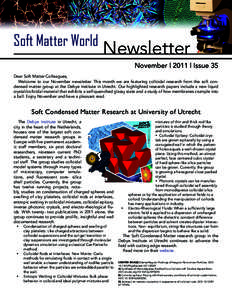 Soft Matter World  Newsletter November | 2011 | Issue 35  Dear Soft Matter Colleagues,