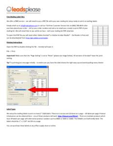 Free Mailing Label Files We offer a FREE service – we will email to you a PDF file with your own mailing list setup ready-to-print on mailing labels. Simply email us at [removed] or call our Toll-Free Custom