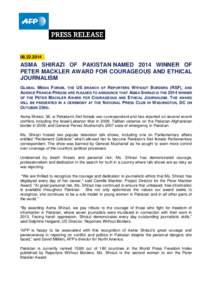 [removed]ASMA SHIRAZI OF PAKISTAN NAMED 2014 WINNER OF PETER MACKLER AWARD FOR COURAGEOUS AND ETHICAL JOURNALISM GLOBAL MEDIA FORUM, THE US BRANCH OF REPORTERS WITHOUT BORDERS (RSF), AND