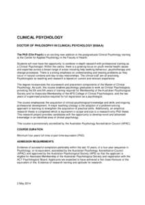 CLINICAL PSYCHOLOGY DOCTOR OF PHILOSOPHY IN CLINICAL PSYCHOLOGY (958AA) The PhD (Clin Psych) is an exciting new addition to the postgraduate Clinical Psychology training at the Centre for Applied Psychology in the Facult