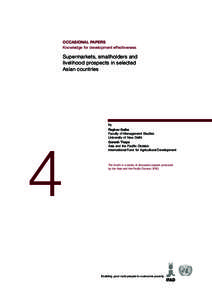 OCCASIONAL PAPERS Knowledge for development effectiveness Supermarkets, smallholders and livelihood prospects in selected Asian countries