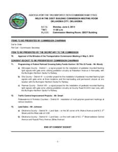 AGENDA FOR THE TRANSPORTATION COMMISSION MEETING HELD IN THE ODOT BUILDING COMMISSION MEETING ROOM OKLAHOMA CITY, OKLAHOMA DATE: TIME: PLACE: