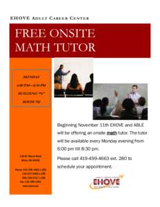 E H OV E A D ULT C A R E ER C E N T ER  FREE ONSITE MATH TUTOR MONDAY 6:00 PM—8:30 PM