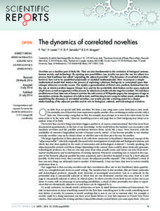 OPEN  The dynamics of correlated novelties F. Tria1, V. Loreto1,2, V. D. P. Servedio2,3 & S. H. Strogatz4  SUBJECT AREAS: