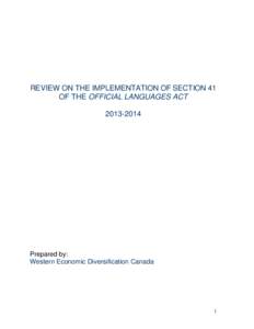 REVIEW ON THE IMPLEMENTATION OF SECTION 41 OF THE OFFICIAL LANGUAGES ACT[removed]Prepared by: Western Economic Diversification Canada