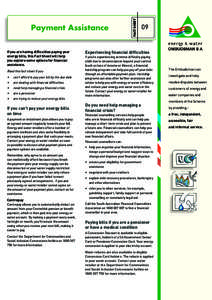 If you are having difficulties paying your energy bills, this Fact Sheet will help you explore some options for financial assistance. Read this fact sheet if you: •