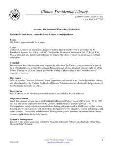 Clinton Presidential Library 1200 President Clinton Avenue Little Rock, AR[removed]Inventory for Systematic Processing[removed]S Records of Carol Rasco, Domestic Policy Council, Correspondence