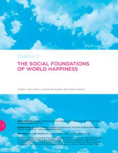 Chapter 2  THE SOCIAL FOUNDATIONS OF WORLD HAPPINESS  JOHN F. HELLIWELL, HAIFANG HUANG AND SHUN WANG
