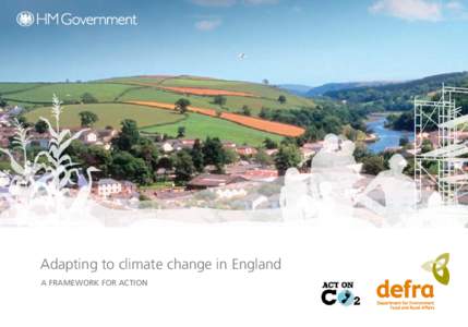 Adapting to climate change in England A frAmework for Action Foreword  4