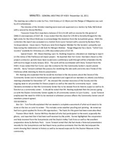 MINUTES: GENERAL MEETING OF HSDV November 16, 2011 The meeting was called to order by Pres. Vicki Kinney at 12:30pm and the Pledge of Allegiance was said by all in attendance. The minutes of the October meeting were read
