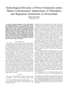 1  Technological Diversity of Power Generation under Market Liberalization: Implications of Fukushima and Regulation Instruments in Switzerland Mirjam Irène Thoma