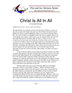 Fire and Ice Sermon Series http://www.puritansermons.com/ Christ Is All In All by Jeremiah Burroughs Abridged from The Saints’ Treasury, (1657) by Don Kistler