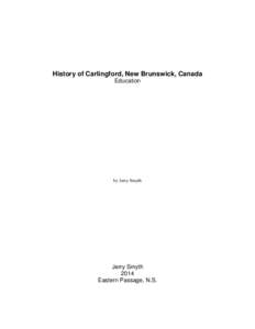 History of Carlingford, New Brunswick, Canada Education by Jerry Smyth  Jerry Smyth