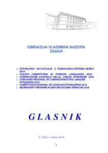 GIMNAZIJA VLADIMIRA NAZORA ZADAR  ŽUPANIJSKO NATJECANJE U POZNAVANJU STRANIH JEZIKA 2016.  COUNTY COMPETITION IN FOREIGN LANGUAGES 2016.