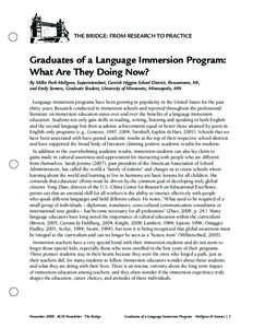 The Bridge: From Research to Practice  Graduates of a Language Immersion Program: What Are They Doing Now? By Millie Park Mellgren, Superintendent, Gerrish Higgins School District, Roscommon, MI, and Emily Somers, Gradua