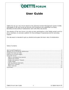 User Guide  Odette has set up a new Forum based on the advanced Content Management System PLONE. Advantages of the new Forum are security (all connections are established via https), flexibility and the ability of collab
