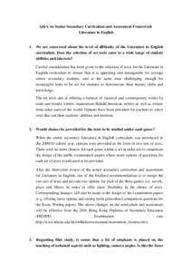 Q&A on Senior Secondary Curriculum and Assessment Framework Literature in English 1. We are concerned about the level of difficulty of the Literature in English curriculum. Does the selection of set texts cater to a wide