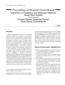 HK J Paediatr (new series) 2003;8:[removed]Proceedings of Hospital Grand Round Department of Paediatrics and Adolescent Medicine Queen Mary Hospital Prenatal Genetic Screening/Testing: