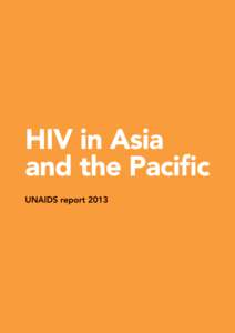 Copyright © 2013 Joint United Nations Programme on HIV/AIDS (UNAIDS) All rights reserved Data sources: Unless otherwise referenced, all data cited are from UNAIDS 2012 Estimates, Global report: UNAIDS report on the glo