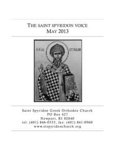 THE SAINT SPYRIDON VOICE MAY 2013 S a i n t S py r i d o n G r e e k O r t h o d ox C h u r c h P O B ox[removed]N ew p o r t , R I[removed]