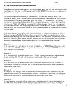 ICS-209 When to Report Wildland Fire Incidents.pdfICS-209: When to Report Wildland Fire Incidents All wildland fires are managed under one or more strategies, which may vary over time. To accurately