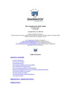 The Smashwords Style Guide By Mark Coker rev[removed]Copyright Mark Coker[removed]Smashwords Edition License Notes: This free ebook may be copied, distributed, reposted, reprinted and shared, provided it appears in its