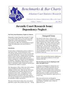 Benchmarks & Bar Charts Arkansas Court Statistics Research Published by the Arkansas Administrative Office of the Courts Volume 1, Number 1  July 2001