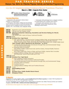 PAN TRAINING SERIES Sharpen Your Skills for Effective Physical Activity and Nutrition Programming Go for It! Implementing Evidence-Based Nutrition Practice March 4, 2008 • Augusta Civic Center