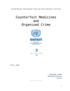 Pharmaceutical sciences / Pharmaceuticals policy / Business / Public health / United Nations Interregional Crime and Justice Research Institute / United Nations Secretariat / Counterfeit medications / Counterfeit / National Agency for Food and Drug Administration and Control / Counterfeit consumer goods / Pharmaceutical industry / Health