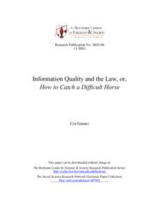 Research Publication No Information Quality and the Law, or, How to Catch a Difficult Horse