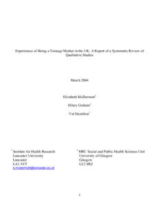 Experiences of Being a Teenage Mother in the UK: A Report of a Systematic Review of Qualitative Studies March[removed]Elizabeth McDermott1