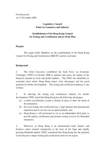 For discussion on 17 November 2009 Legislative Council Panel on Commerce and Industry Establishment of the Hong Kong Council for Testing and Certification and its Work Plan