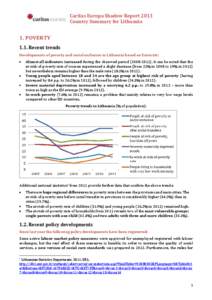 Caritas Europa Shadow Report 2013 Country Summary for Lithuania 1. POVERTY 1.1. Recent trends Developments of poverty and social exclusion in Lithuania based on Eurostat: