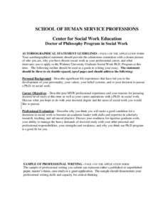 SCHOOL OF HUMAN SERVICE PROFESSIONS Center for Social Work Education Doctor of Philosophy Program in Social Work AUTOBIOGRAPHICAL STATEMENT GUIDELINES - PAGE 4 OF THE APPLICATION FORM Your autobiographical statement shou