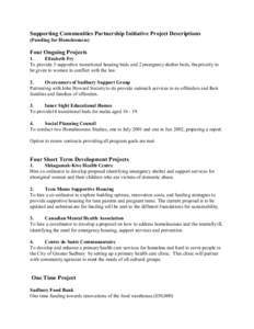 Supporting Communities Partnership Initiative Project Descriptions (Funding for Homelessness) Four Ongoing Projects 1. Elizabeth Fry