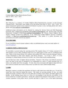 Catalina Bighorn Sheep Reintroduction Project June 23, 2014 – July 7, 2014 BRIEFING The following is a summary of Catalina Bighorn Sheep Reintroduction activities on the Coronado National Forest. This project status up