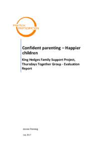 Confident parenting – Happier children King Hedges Family Support Project, Thursdays Together Group - Evaluation Report