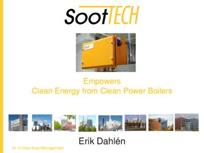 Empowers Clean Energy from Clean Power Boilers Erik Dahlén #1 In Heat Area Management