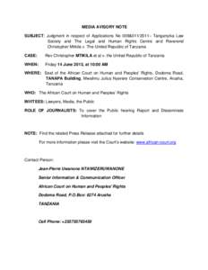 MEDIA AVISORY NOTE SUBJECT: Judgment in respect of Applications No 009&– Tanganyika Law Society and The Legal and Human Rights Centre and Reverend Christopher Mtikila v. The United Republic of Tanzania CASE: