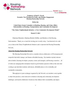 Testimony of Paul N. Weech Executive Vice President for Policy and Member Engagement Housing Partnership Network Before the United States Senate Committee on Banking, Housing, and Urban Affairs Subcommittee on Housing, T